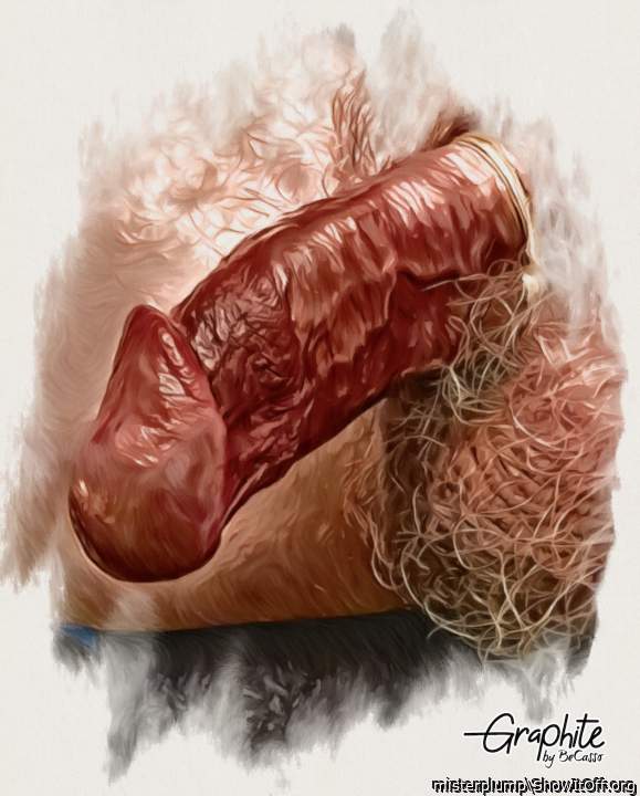 Veins bulging, knob plump-so alive�