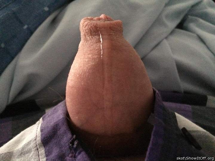 A trickle of precum